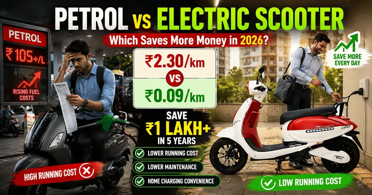 Petrol Scooter vs Electric Scooter in India 2026: Which Saves More Money?