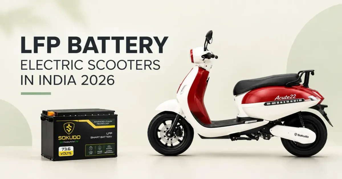 LFP Battery Electric Scooters in India 2026